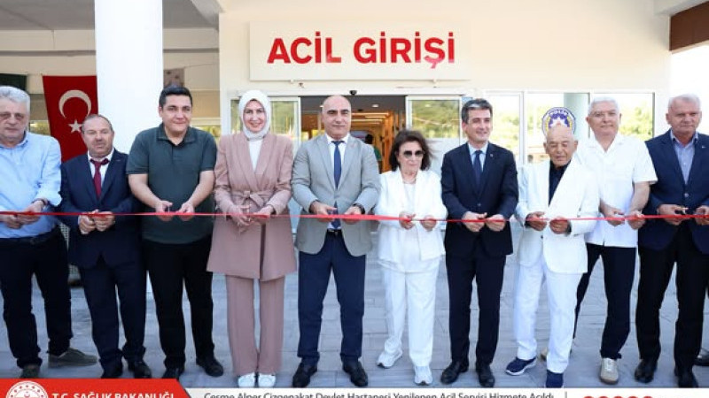 Çeşme Alper Çizgenakat Devlet Hastanesi Acil Servisi yenilenen yüzüyle hizmete açıldı!