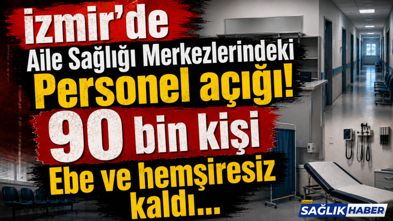 İzmir’de 42 aile hekimliği biriminde 